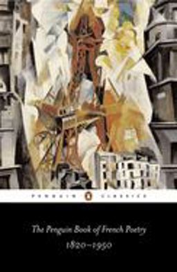 Penguin Book of French Poetry 1820-1950--With Prose Translations  9780140423853 Front Cover