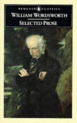 William Wordsworth - Selected Prose Writings