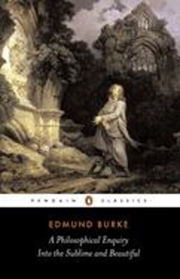 Philosophical Enquiry into the Sublime and Beautiful And Other Pre-Revolutionary Writings  9780140436259 Front Cover