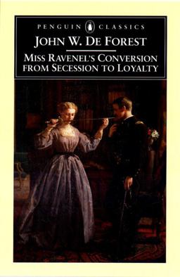 Miss Ravenel's Conversion from Secessions to Loyalty  9780140437577 Front Cover