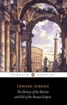 History of the Decline and Fall of the Roman Empire  9780140437645 Front Cover