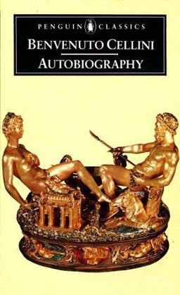 Autobiography of Benvenuto Cellini  9780140440492 Front Cover