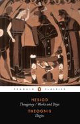 Hesiod and Theognis Theogony, Works and Days, and Elegies  9780140442830 Front Cover