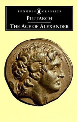 Age of Alexander Nine Greek Lives  9780140442861 Front Cover