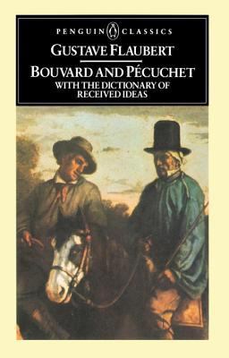 Bouvard and Pecuchet With the Dictionary of Received Ideas  9780140443202 Front Cover
