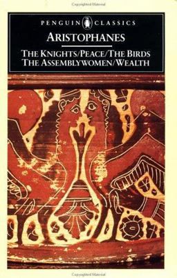 Knights; the Peace; the Birds; the Assembly Women; Wealth  9780140443325 Front Cover