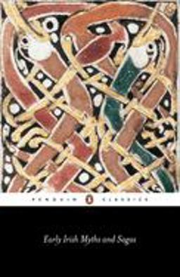 Early Irish Myths and Sagas  9780140443974 Front Cover
