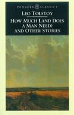 How Much Land Does a Man Need? And Other Stories  9780140445060 Front Cover