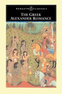 Greek Alexander Romance  9780140445602 Front Cover