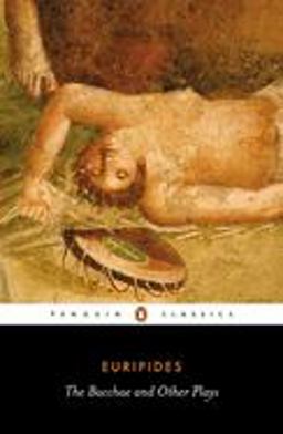Bacchae and Other Plays  9780140447262 Front Cover