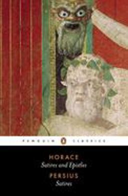 Satires and Epistles of Horace and Satires of Persius  9780140455083 Front Cover