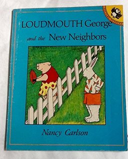 Loudmouth George and the New Neighbors Loudmouth George and the New Neighbors