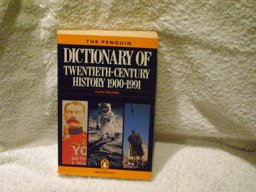 Penguin Dictionary of Twentieth Century History Penguin Dictionary of Twentieth Century History