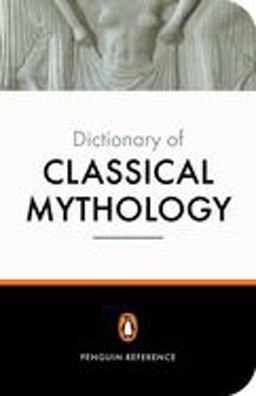 Penguin Dictionary of Classical Mythology 2nd 9780140512359 Front Cover