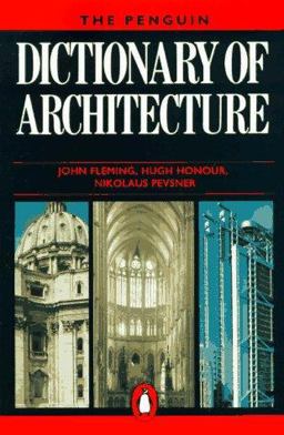 A Dictionary of Architecture