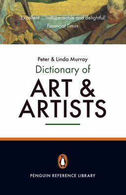Dictionary of Art and Artists Dictionary of Art and Artists