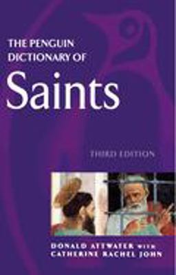 Penguin Dictionary of Saints Third Edition 3rd 9780140513127 Front Cover