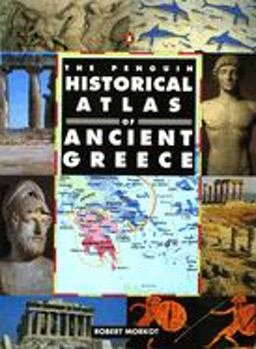 Penguin Historical Atlas of Ancient Greece  9780140513356 Front Cover