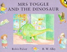 Mrs. Toggle and the Dinosaur