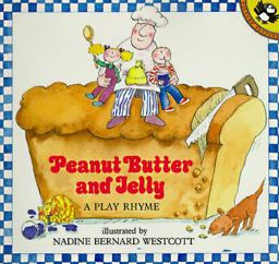 Peanut Butter and Jelly A Play Rhyme 97th 9780140548525 Front Cover