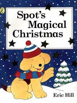 Spot's Magical Christmas Storybook