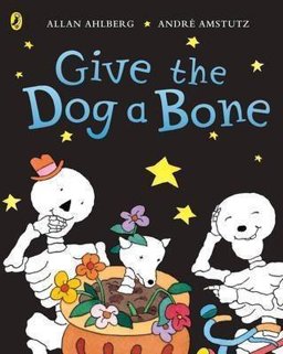 Give the Dog a Bone - Funnybones (Picture Puffin S.)  9780140566864 Front Cover