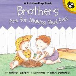 Brothers Are for Making Mud Pies  9780140568493 Front Cover