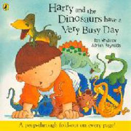 Harry and the Dinosaurs Have a Very Busy Day