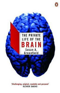 The Private Life of the Brain (Penguin Press Science)  9780141007205 Front Cover