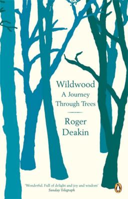 Wildwood A Journey Through Trees  9780141010014 Front Cover