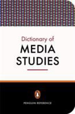 The Dictionary of Media Studies The Dictionary of Media Studies