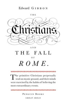 The Christians and the Fall of Rome (Penguin Great Ideas)  9780141018898 Front Cover