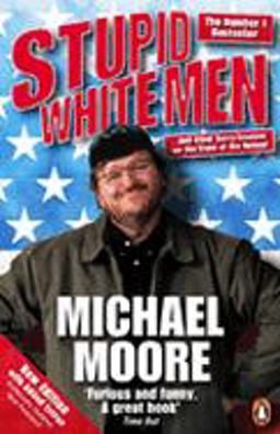 Stupid White Men  9780141019994 Front Cover