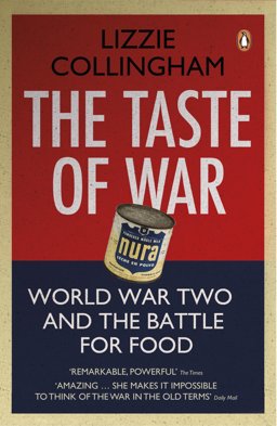 Taste of War World War Two and the Battle for Food  9780141028972 Front Cover