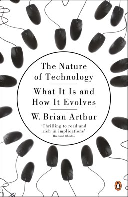 Nature of Technology What It Is and How It Evolves  9780141031637 Front Cover