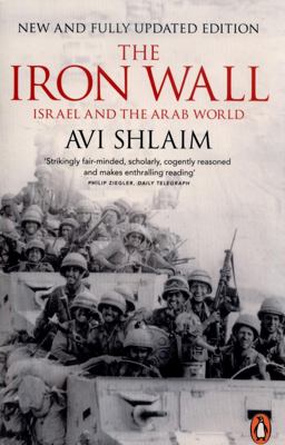 Iron Wall Israel and the Arab World  9780141033228 Front Cover