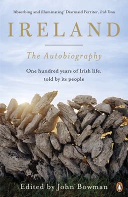 Ireland: the Autobiography Ireland: the Autobiography