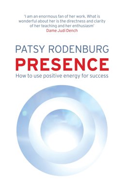Presence How to Use Positive Energy for Success in Every Situation  9780141039473 Front Cover