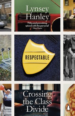 Respectable The Experience of Class  9780141040615 Front Cover