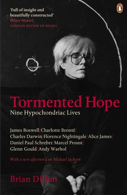 Tormented Hope Nine Hypochondriac Lives  9780141044057 Front Cover