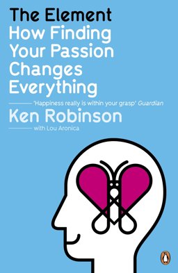 Element How Finding Your Passion Changes Everything  9780141045252 Front Cover