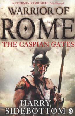 Warrior of Rome The Caspian Gates 4th 9780141046167 Front Cover