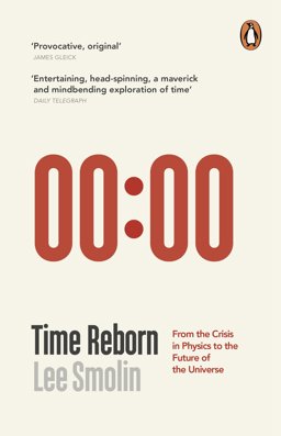 Time Reborn From the Crisis in Physics to the Future of the Universe  9780141046525 Front Cover