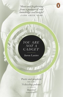 You Are Not a Gadget A Manifesto  9780141049113 Front Cover