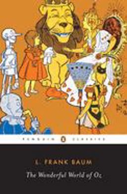 Wonderful World of Oz The Wizard of Oz, the Emerald City of Oz, Glinda of Oz  9780141180854 Front Cover