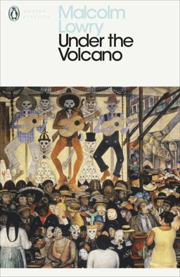 Under the Volcano (Penguin Modern Classics)  9780141182254 Front Cover