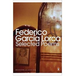 The Selected Poems of Federico Garcia Lorca The Selected Poems of Federico Garcia Lorca