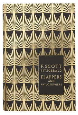 Modern Classics Flappers and Philosophers The Collected Short Stories of F Scott Fitzgerald  9780141194103 Front Cover