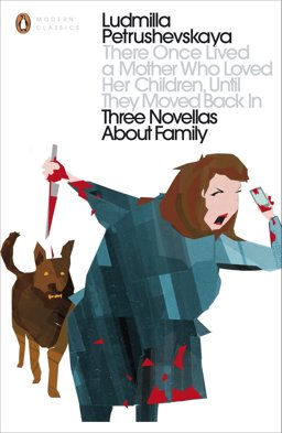 There Once Lived a Mother Who Loved Her Children, until They Moved Back In Three Novellas about Family  9780141198590 Front Cover