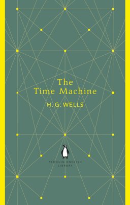 Penguin English Library the Time Machine  9780141199344 Front Cover